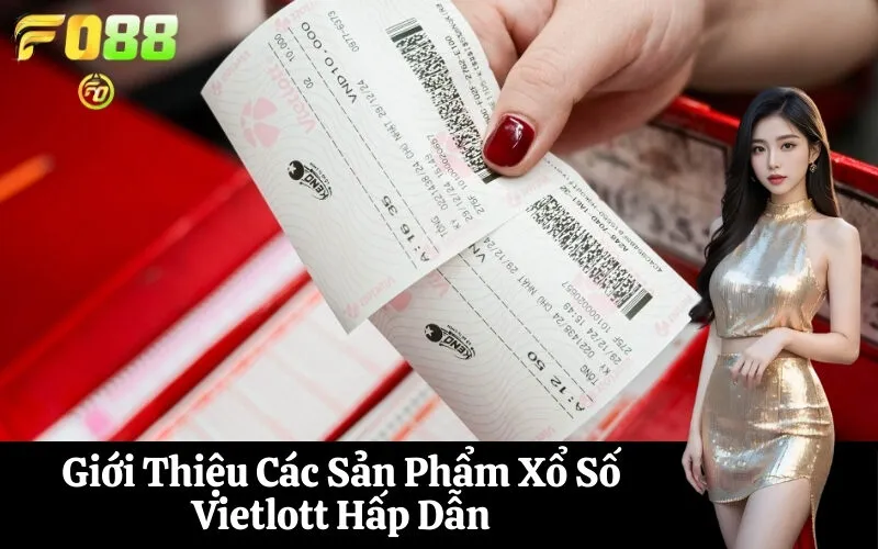 Giới Thiệu Các Sản Phẩm Xổ Số Vietlott Hấp Dẫn
