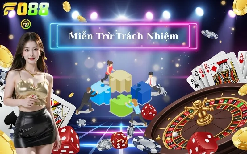 Miễn Trừ Trách Nhiệm FO88