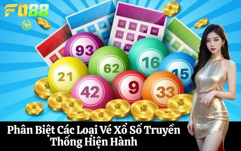 Phân Biệt Các Loại Vé Xổ Số Truyền Thống Hiện Hành