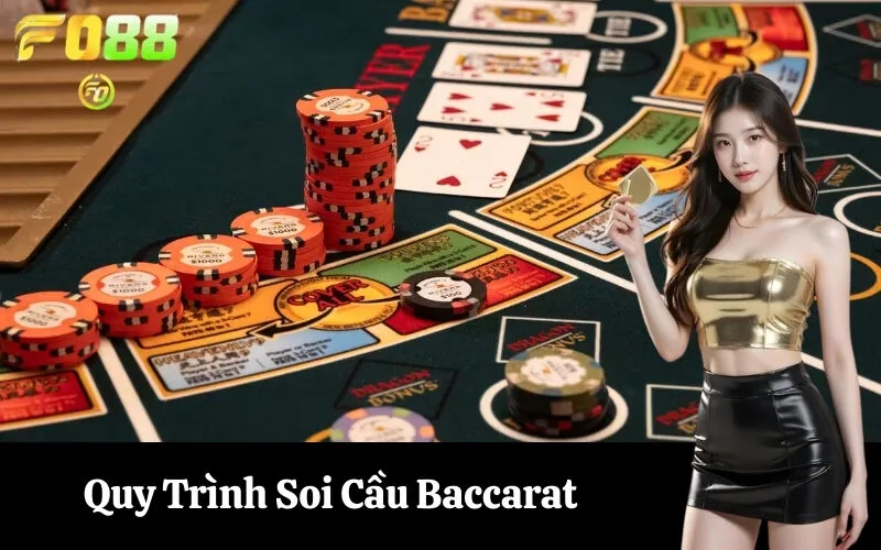 Quy Trình Soi Cầu Baccarat